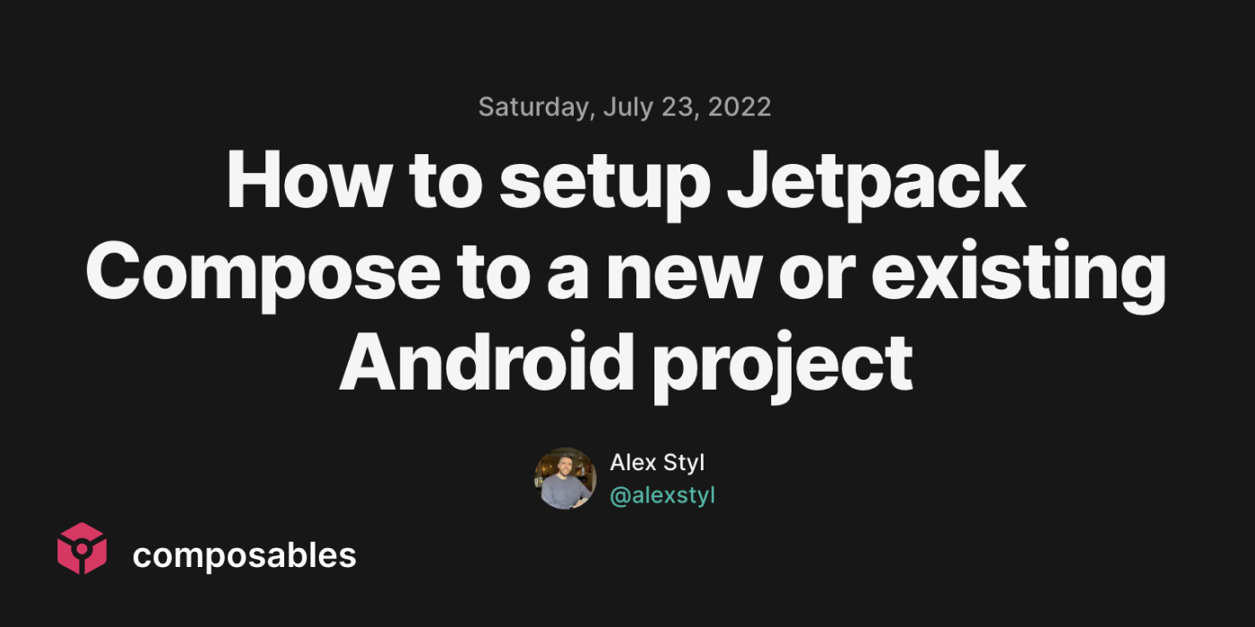 How to setup Jetpack Compose to a new or existing Android project